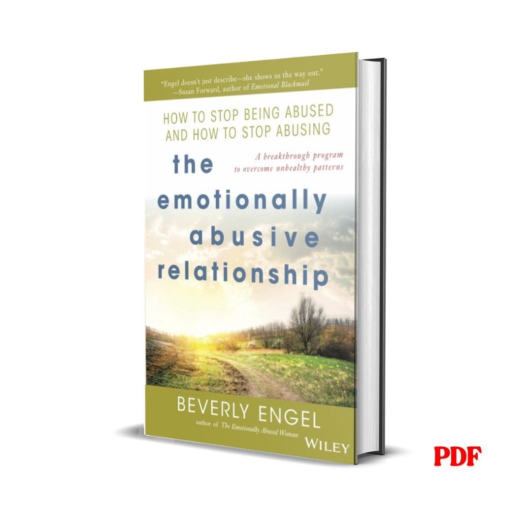 The Emotionally Abusive Relationship: How to Stop Being Abused and How to Stop Abusing - Beverly Engel 1 The Emotionally Abusive Relationship: How to Stop Being Abused and How to Stop Abusing - Beverly Engel