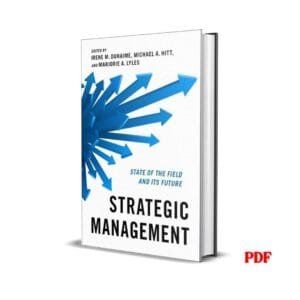 Strategic Management: State of the Field and Its Future - Irene M. Duhaime