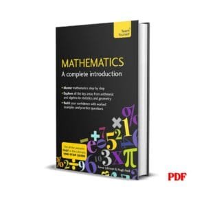 Mathematics: A Complete Introduction: The Easy Way to Learn Maths -Hugh Neill