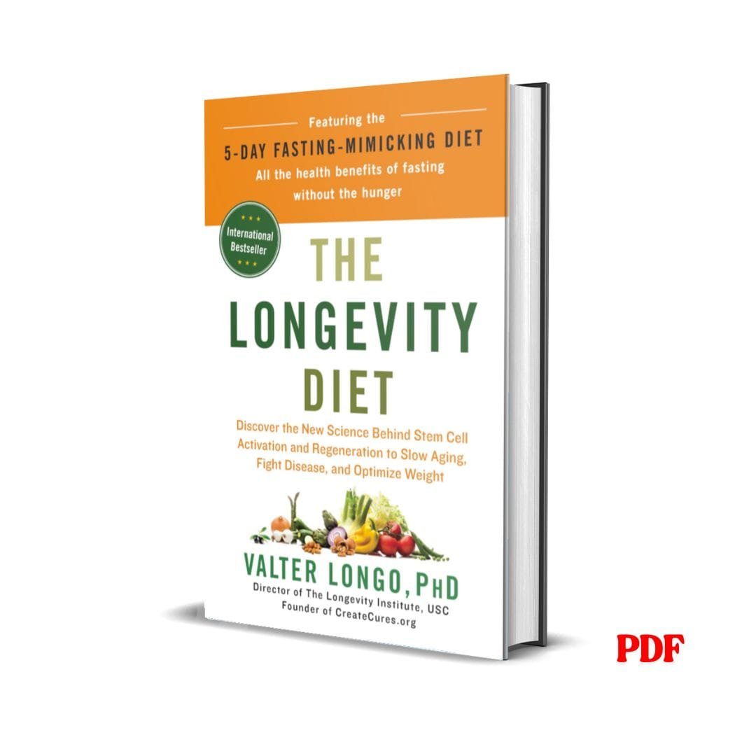 The Longevity Diet: Slow Aging, Fight Disease, Optimize Weight – Valter Longo 1 The Longevity Diet: Slow Aging, Fight Disease, Optimize Weight – Valter Longo