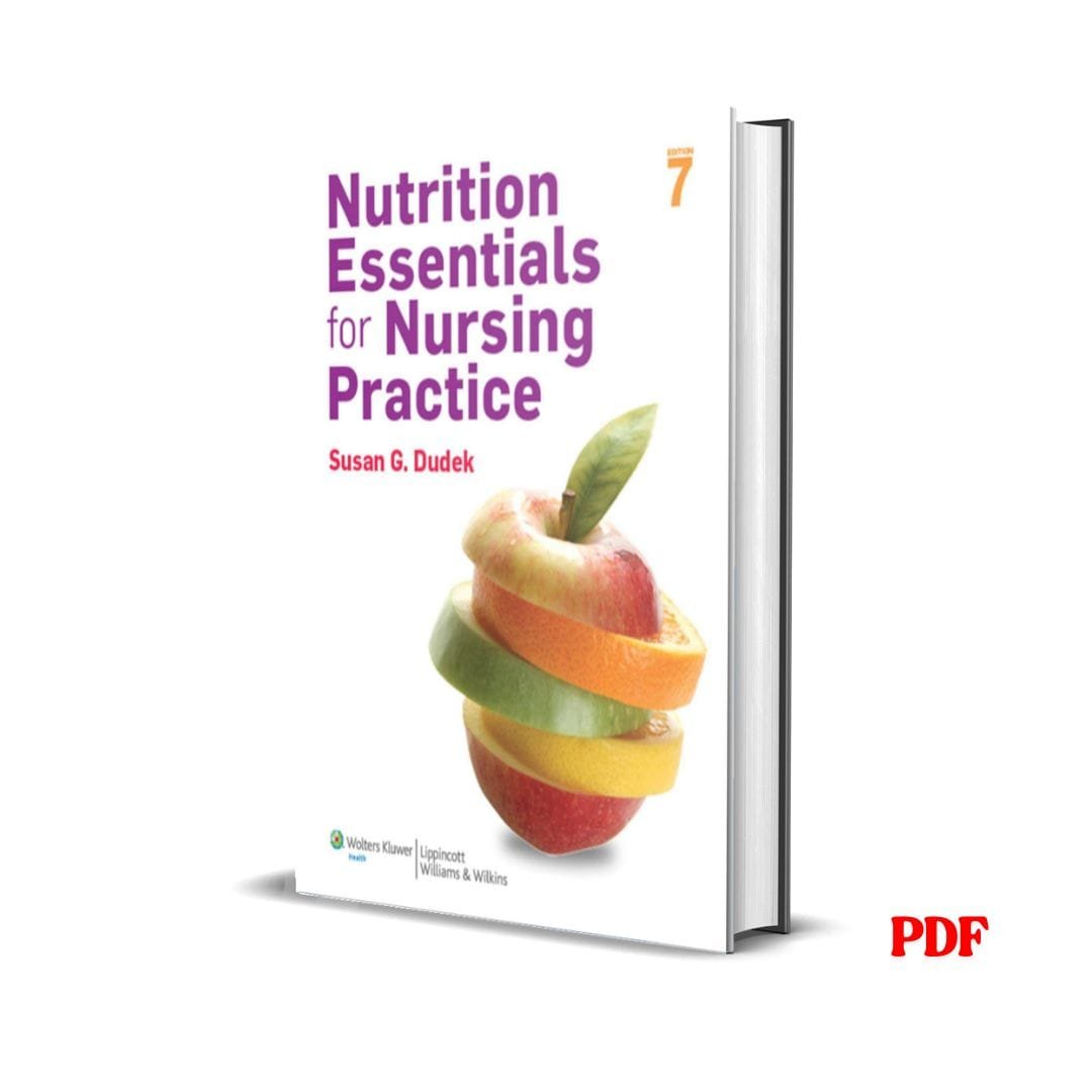 Nutrition Essentials for Nursing Practice - Susan G. Dudek 1 Nutrition Essentials for Nursing Practice - Susan G. Dudek