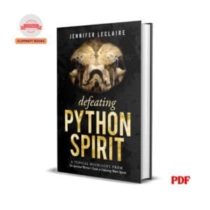 Defeating Python Spirit: A Topical Highlight From The Spiritual Warrior's Guide to Defeating Water Spirits - Jennifer LeClaire