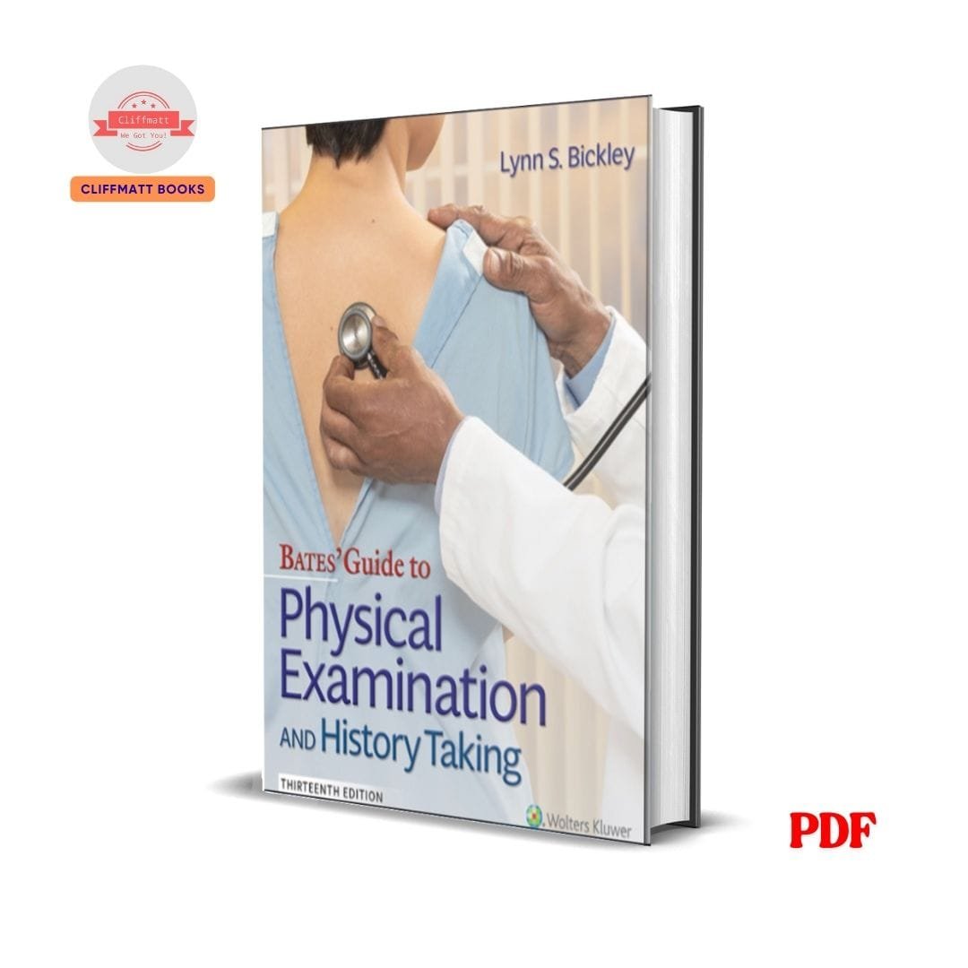 Bates’ Guide to Physical Examination and History Taking - Lynn S Bickley 1 bates’ guide to physical examination and history taking pdf