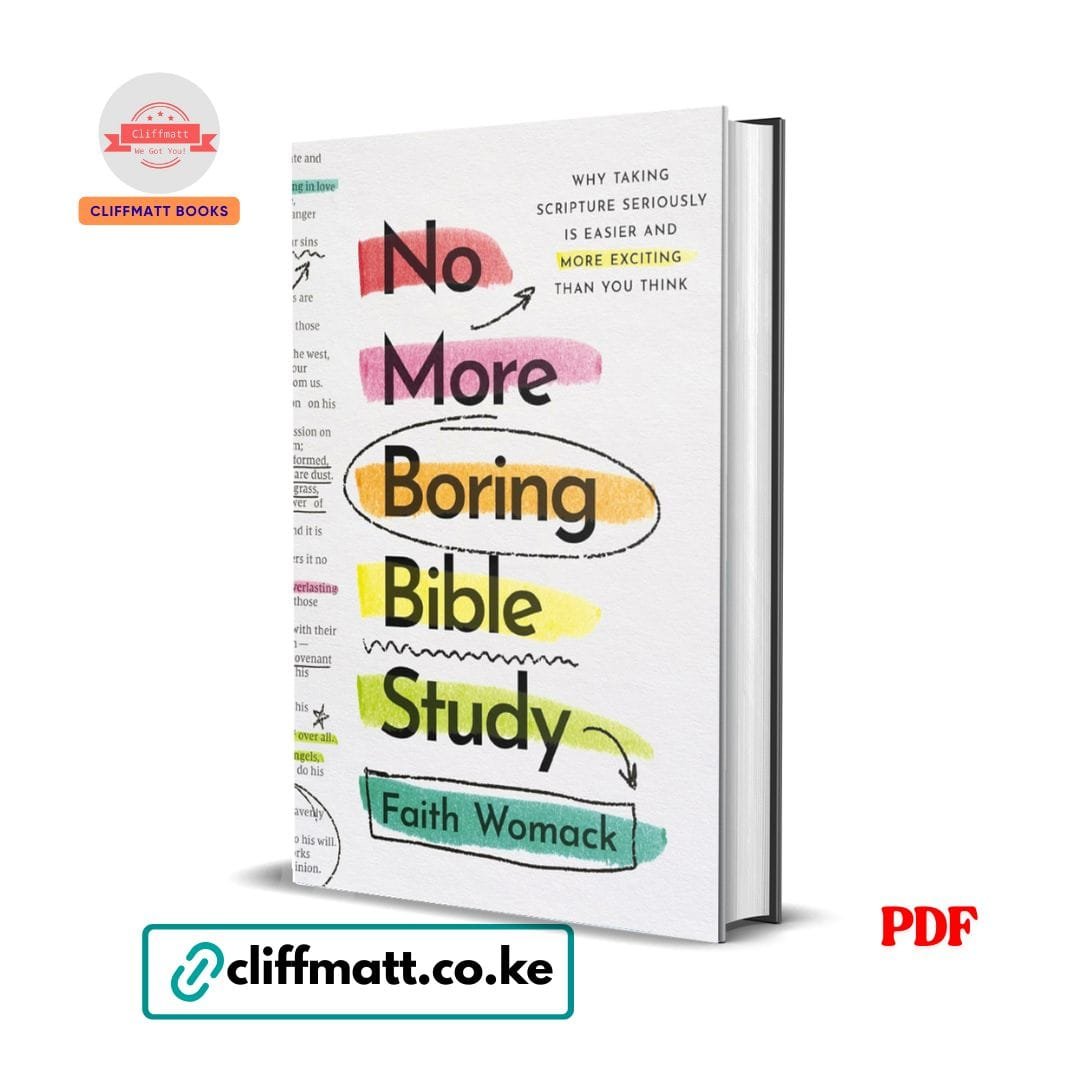 No More Boring Bible Study: Why Taking Scripture Seriously Is Easier and More Exciting Than You Think - Faith Womack 1 No More Boring Bible Study: Why Taking Scripture Seriously Is Easier and More Exciting Than You Think