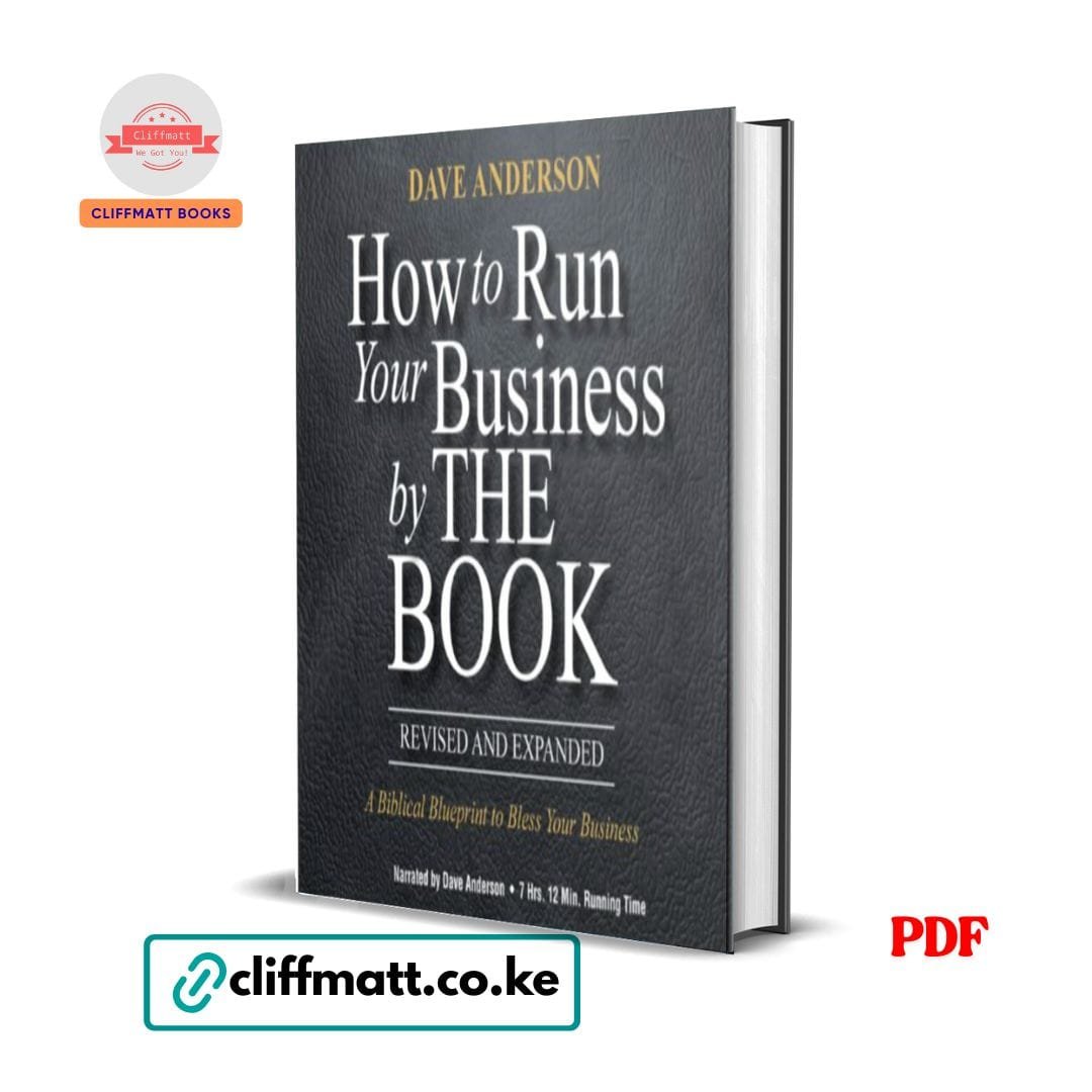 How to Run Your Business by The Book: A Biblical Blueprint to Bless Your Business - Dave Anderson 1 How to Run Your Business by The Book