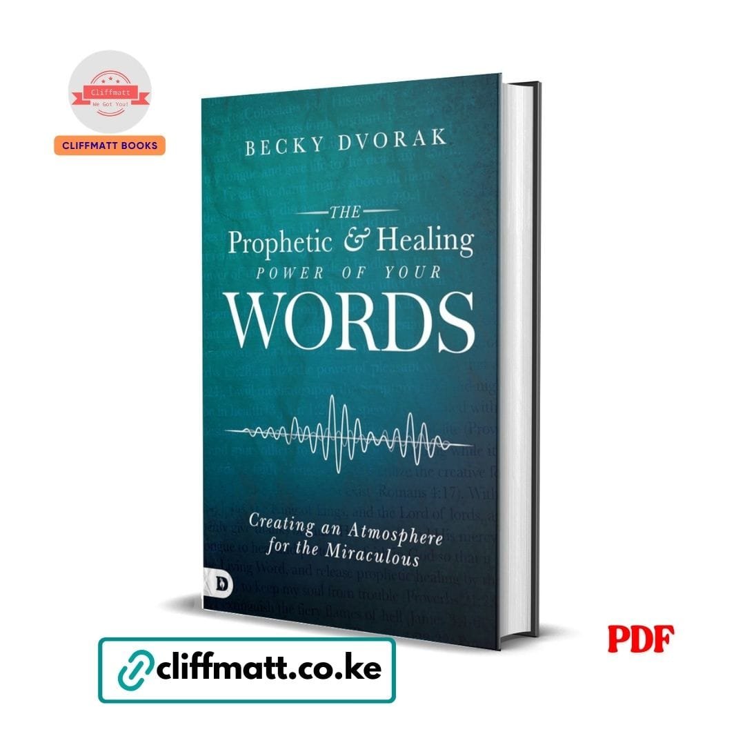 The Prophetic and Healing Power of Your Words: Creating an Atmosphere for the Miraculous – Becky Dvorak 1 The Prophetic and Healing Power of Your Words