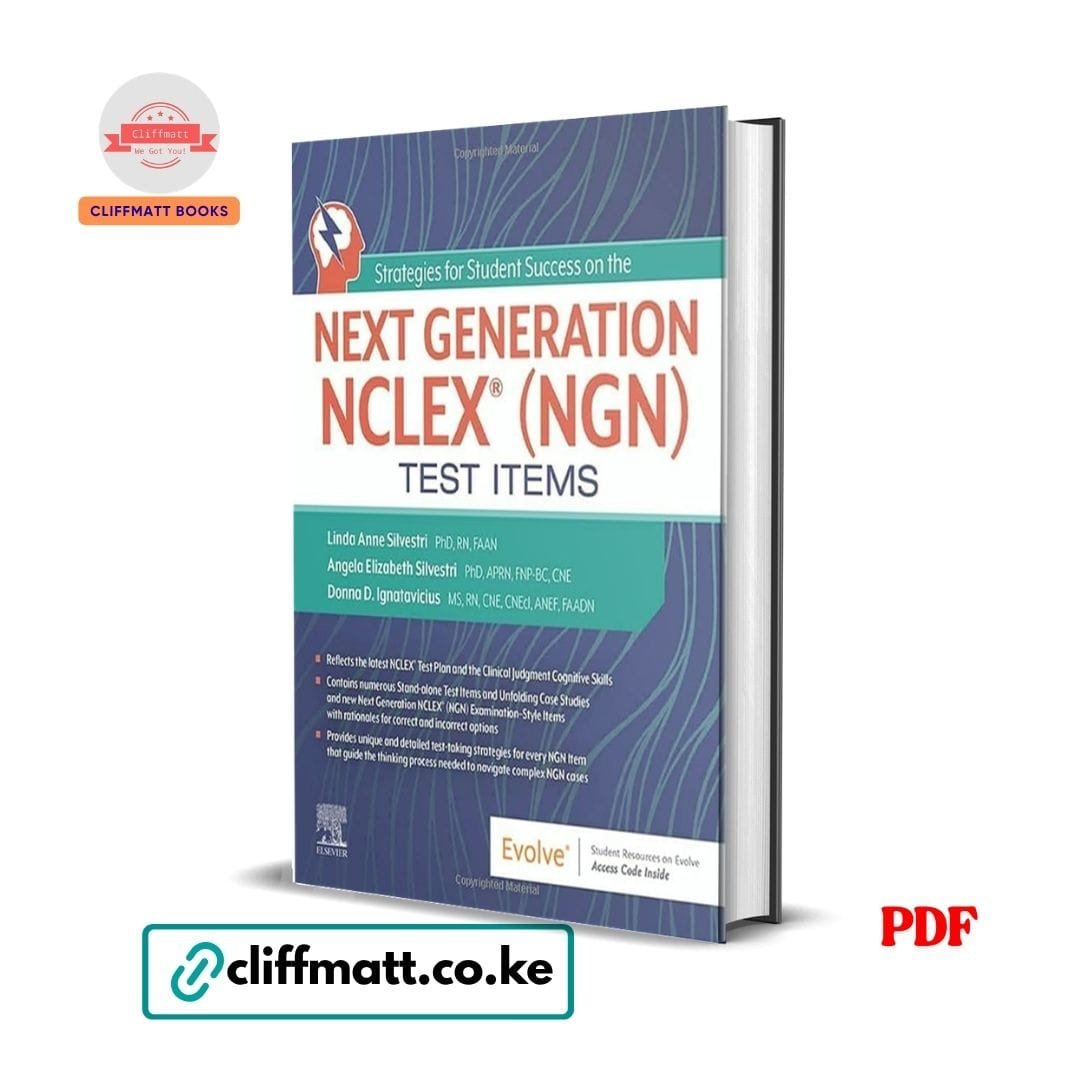 Strategies for Student Success on the Next Generation NCLEX® (NGN) Test Items – by Linda Anne Silvestri 1 Next Generation NCLEX NGN Test Items Silvestri Elsevier PDF eBook – Strategies for Student Success – Buy for Ksh 100 on Cliffmatt Books Kenya