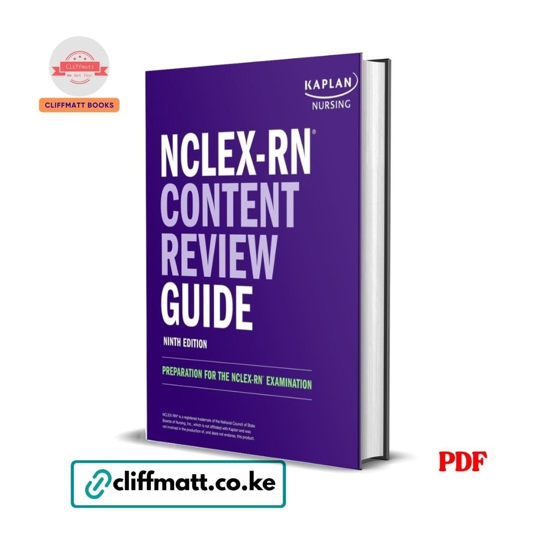NCLEX-RN Content Review Guide (Ninth Edition) – Kaplan Nursing 1 NCLEX-RN Content Review Guide 9th Edition Kaplan Nursing PDF eBook – Preparation for NCLEX-RN Examination – Buy for Ksh 100 on Cliffmatt Books Kenya