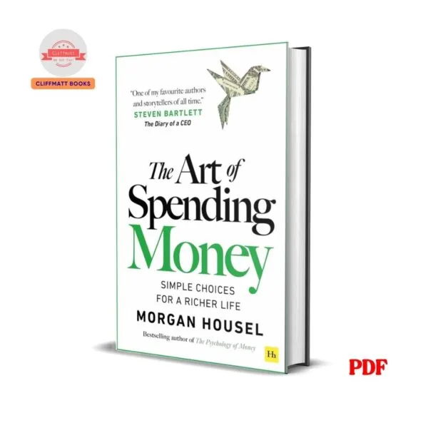 The Art of Spending Money by Morgan Housel — PDF available in Kenya at Ksh 100 on Cliffmatt Books