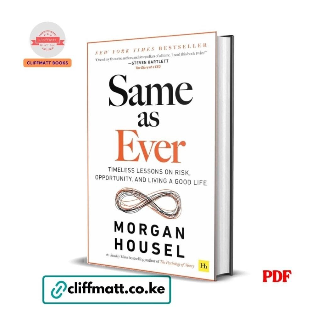 Same as Ever PDF – Morgan Housel Timeless Lessons Risk Opportunity Ksh 100 Cliffmatt Kenya 1